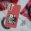 Lazy but crazy Printed Slim Cases and Cover for Galaxy S21 Plus