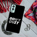 Don't quit Printed Slim Cases and Cover for OnePlus Nord 2