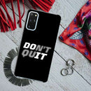 Don't quit Printed Slim Cases and Cover for Galaxy S20