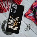 I need more space Printed Slim Cases and Cover for Redmi Note 10 Pro Max