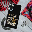 I need more space Printed Slim Cases and Cover for Galaxy S20