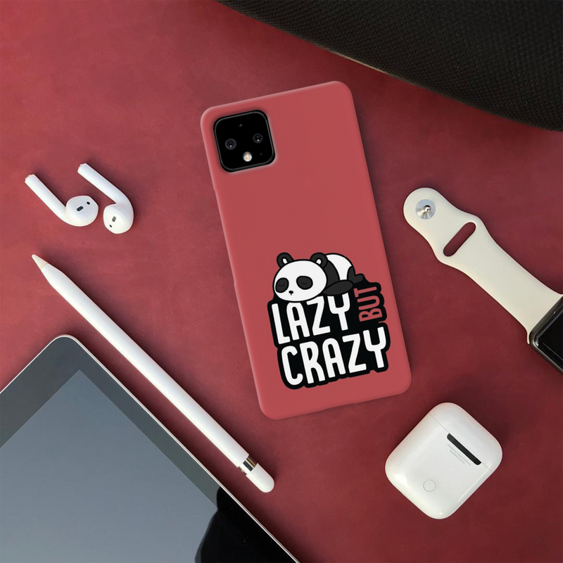 Lazy but crazy Printed Slim Cases and Cover for Pixel 4 XL