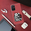 Lazy but crazy Printed Slim Cases and Cover for OnePlus 8T