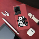 Lazy but crazy Printed Slim Cases and Cover for Galaxy S20 Ultra