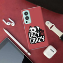 Lazy but crazy Printed Slim Cases and Cover for OnePlus Nord 2