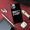Don't quit Printed Slim Cases and Cover for iPhone 13 Pro Max