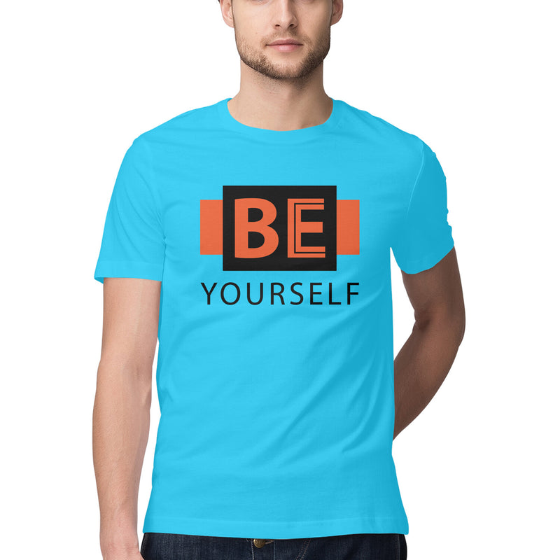 Be Yourself Half Sleeve Tshirts