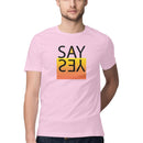 Say Yes Printed Round Neck Men Tshirts