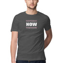 Yesterday Now Tomorrow Printed Round Neck Men Tshirts