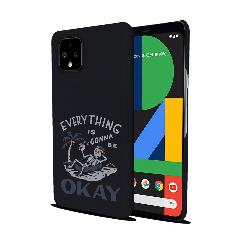Everyting is okay Printed Slim Cases and Cover for Pixel 4