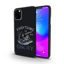 Everyting is okay Printed Slim Cases and Cover for iPhone 11 Pro