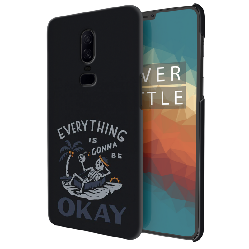 Everyting is okay Printed Slim Cases and Cover for OnePlus 6