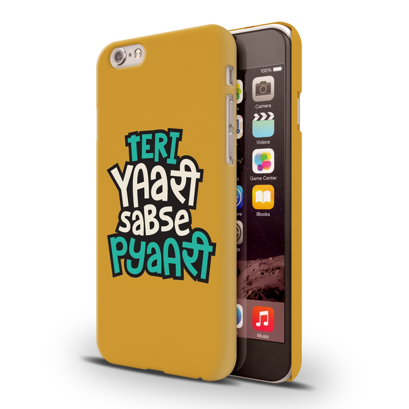 Teri Yari sabse pyari Printed Slim Cases and Cover for iPhone 6