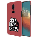 Lazy but crazy Printed Slim Cases and Cover for OnePlus 6