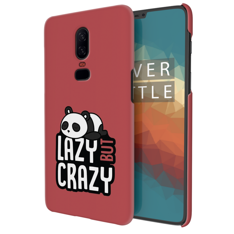 Lazy but crazy Printed Slim Cases and Cover for OnePlus 6