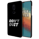 Don't quit Printed Slim Cases and Cover for OnePlus 6