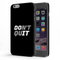 Don't quit Printed Slim Cases and Cover for iPhone 6 Plus