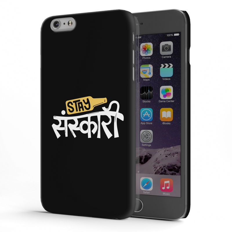 Stay Sanskari Printed Slim Cases and Cover for iPhone 6 Plus