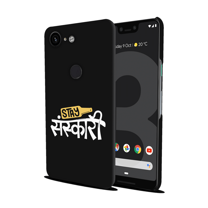 Stay Sanskari Printed Slim Cases and Cover for Pixel 3