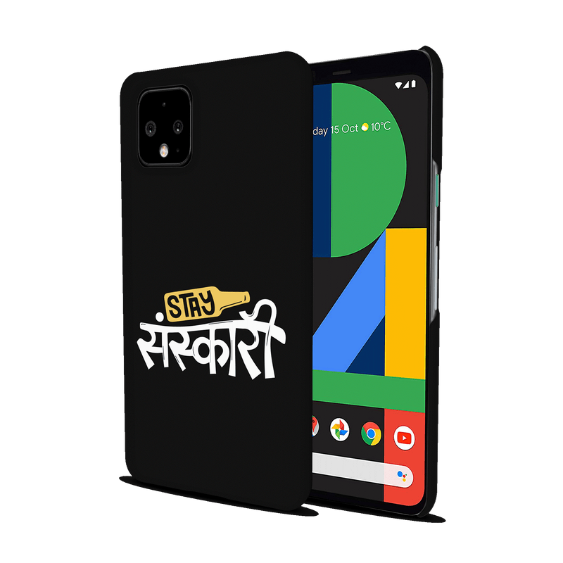 Stay Sanskari Printed Slim Cases and Cover for Pixel 4