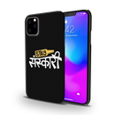 Stay Sanskari Printed Slim Cases and Cover for iPhone 11 Pro