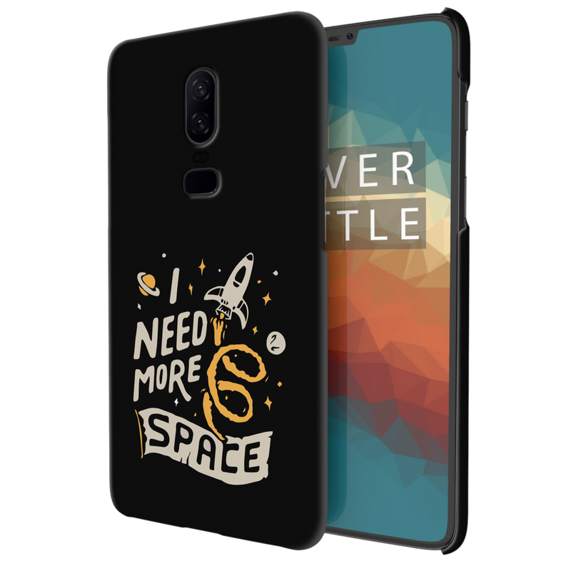 I need more space Printed Slim Cases and Cover for OnePlus 6