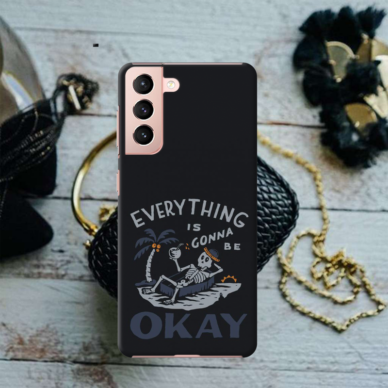 Everyting is okay Printed Slim Cases and Cover for Galaxy S21 Plus
