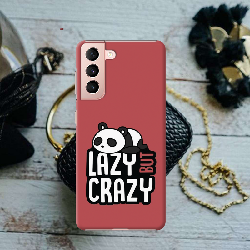 Lazy but crazy Printed Slim Cases and Cover for Galaxy S21 Plus