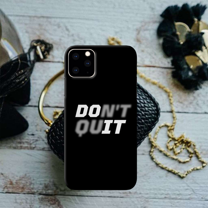Don't quit Printed Slim Cases and Cover for iPhone 11 Pro