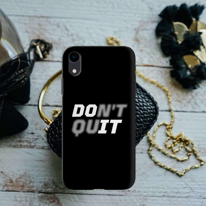 Don't quit Printed Slim Cases and Cover for iPhone XR