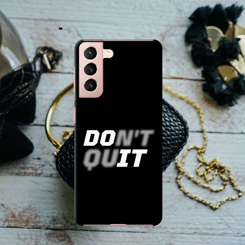 Don't quit Printed Slim Cases and Cover for Galaxy S21 Plus