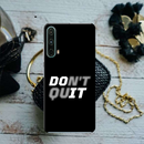 Don't quit Printed Slim Cases and Cover for OnePlus Nord CE 5G