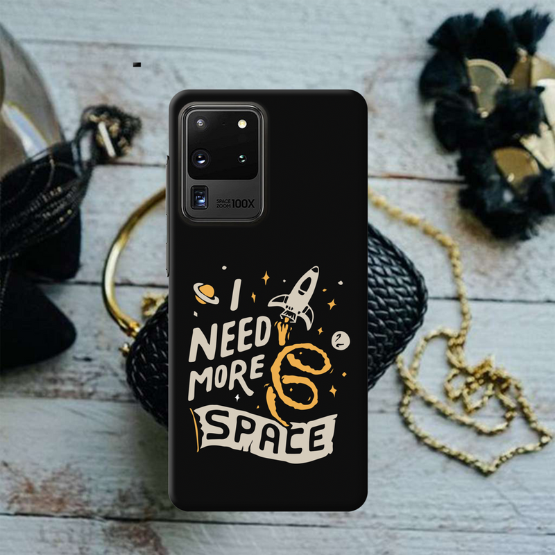 I need more space Printed Slim Cases and Cover for Galaxy S20 Ultra