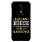 Papa the legend Printed Slim Cases and Cover for OnePlus 6