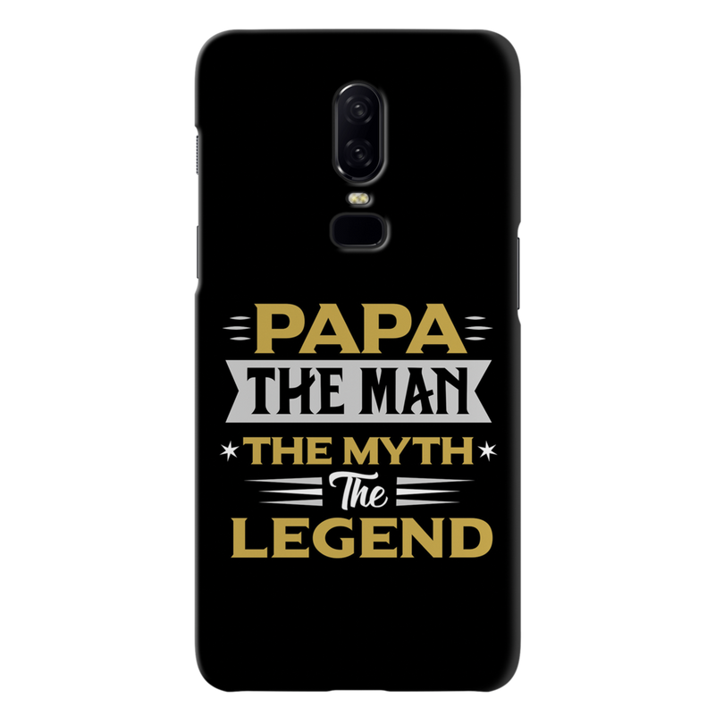 Papa the legend Printed Slim Cases and Cover for OnePlus 6