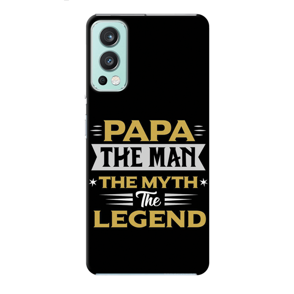 Papa the legend Printed Slim Cases and Cover for OnePlus Nord 2