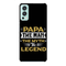 Papa the legend Printed Slim Cases and Cover for OnePlus Nord 2