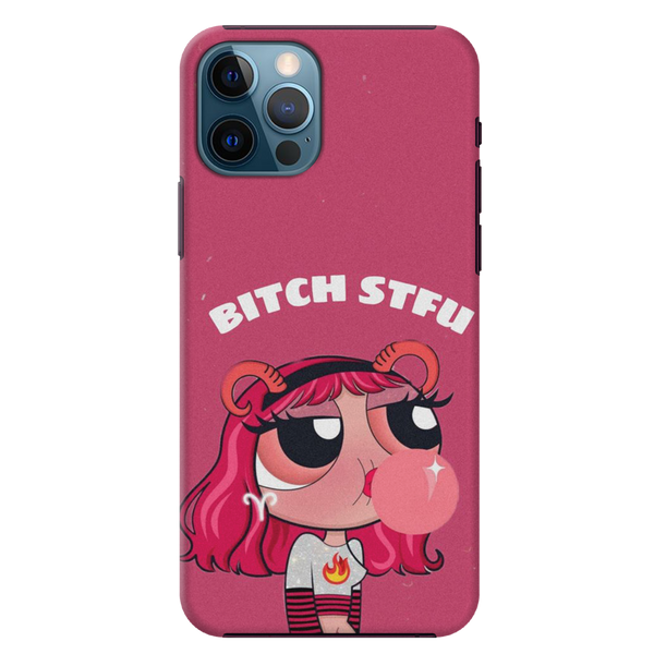 Bitch STFU Printed Slim Cases and Cover for iPhone 12 Pro Max