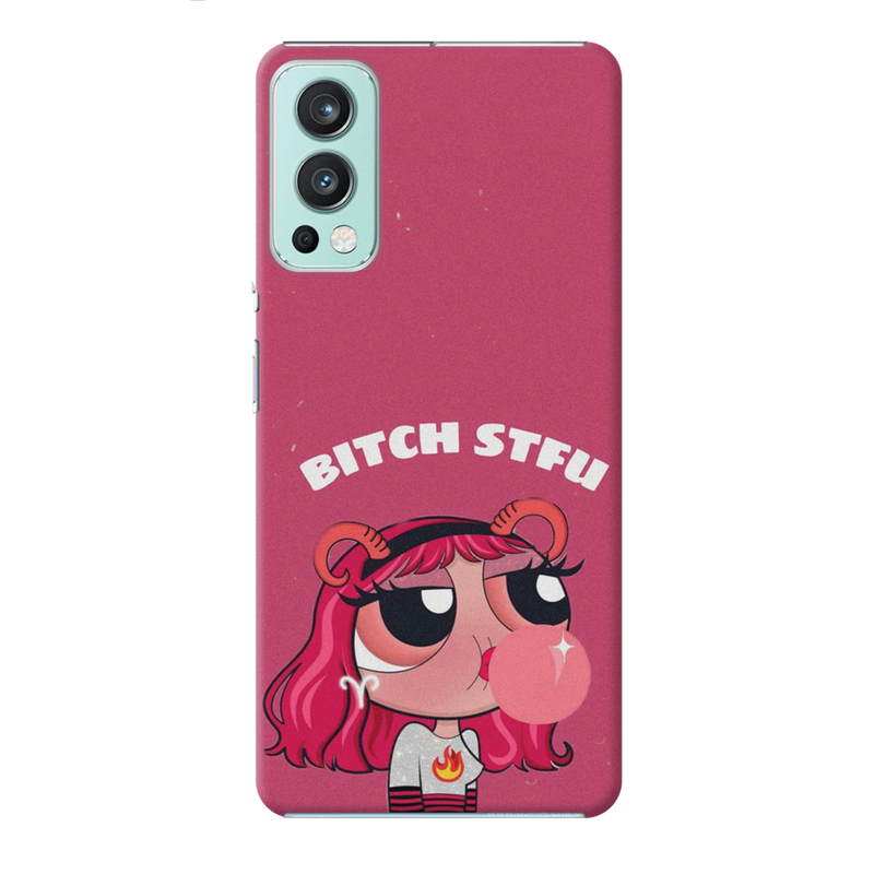 Bitch STFU Printed Slim Cases and Cover for OnePlus Nord 2
