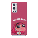 Bitch STFU Printed Slim Cases and Cover for OnePlus 9R