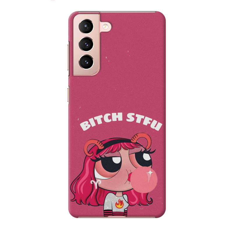 Bitch STFU Printed Slim Cases and Cover for Galaxy S21 Plus