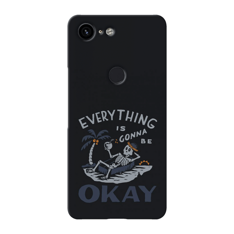 Everyting is okay Printed Slim Cases and Cover for Pixel 3 XL