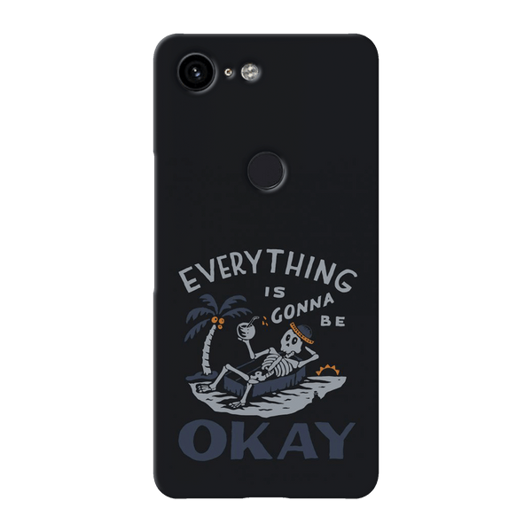 Everyting is okay Printed Slim Cases and Cover for Pixel 3
