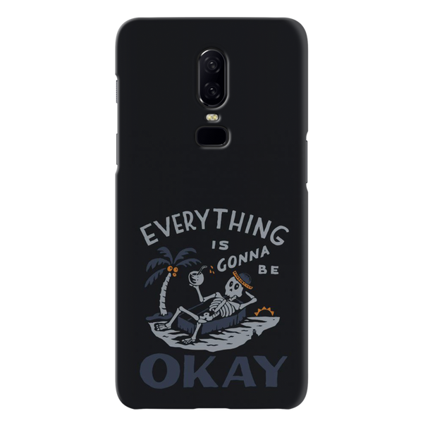 Everyting is okay Printed Slim Cases and Cover for OnePlus 6