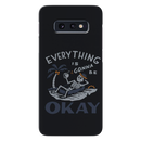 Everyting is okay Printed Slim Cases and Cover for Galaxy S10E