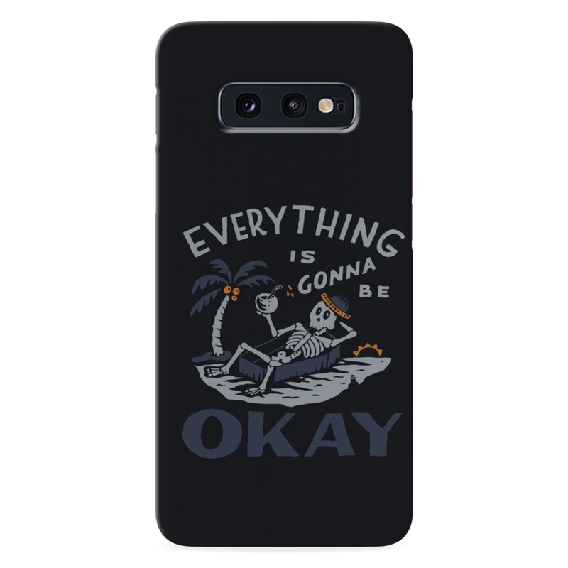 Everyting is okay Printed Slim Cases and Cover for Galaxy S10E