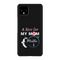 My mom Printed Slim Cases and Cover for Pixel 4