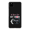 My mom Printed Slim Cases and Cover for Pixel 4A