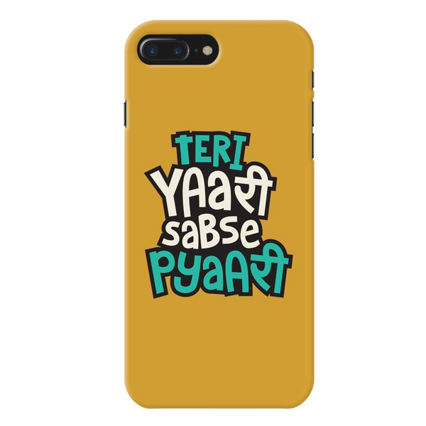 Teri Yari sabse pyari Printed Slim Cases and Cover for iPhone 7 Plus