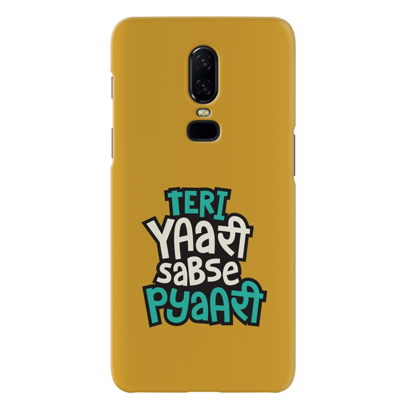 Teri Yari sabse pyari Printed Slim Cases and Cover for OnePlus 6